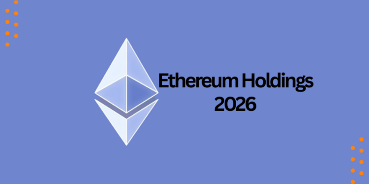 Ethereum Treasury Holdings 2026