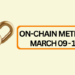 Blockchain On-Chain Metrics Weekly Report: March09 – 15, 2026