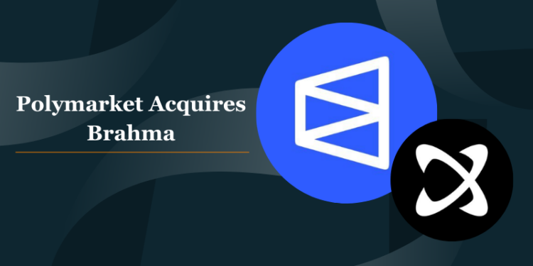 Polymarket Acquires Brahma to Enhance Crypto and DeFi Infrastructure