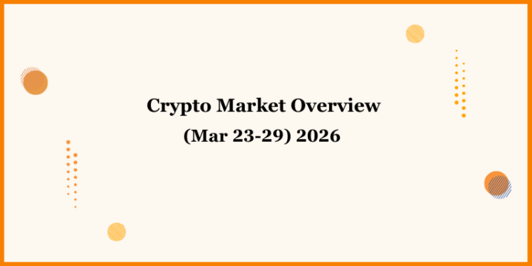 Weekly Crypto Market Overview Mar 23 – 29, 2026