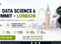 The 4th Data Science & AI Summit Returns to London in 2026