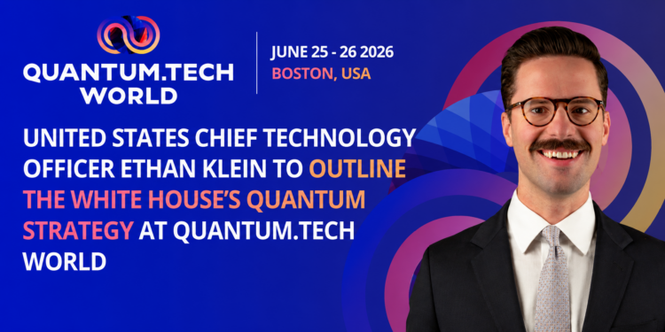 United States Chief Technology Officer Ethan Klein to Outline the White House’s Quantum Strategy