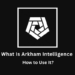 What Is Arkham Intelligence and How to Use It? Complete Beginner's Guide