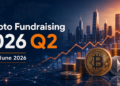 Web3 and Crypto Fundraising Report for Q2 2026: $7.73 Billion Raised Across 252 Deals
